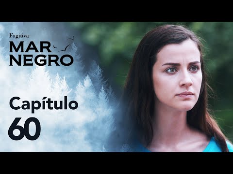 Mar Negro Capítulo 60 | Fugitiva