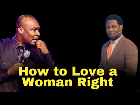 How to Love a Woman Right | Apostle FEMI LAZARUS & APOSTLE JOSHUA SELMAN