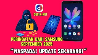🚨 PENTING! HP Samsung Kamu Bisa Diretas Lewat Foto – Update Sekarang Juga! 🚨