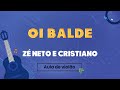 Oi Balde - Z Neto e Cristiano