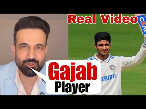 Irfan Pathan on Shubman Gill: 'Brilliant Player, Big Match Temperament–A True Star for Team India🔥🇮🇳