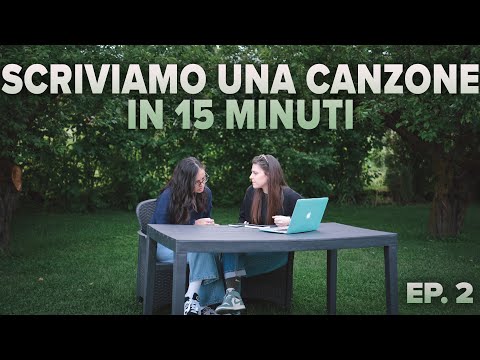 Scriviamo una canzone in 15 minuti - EPISODIO 2