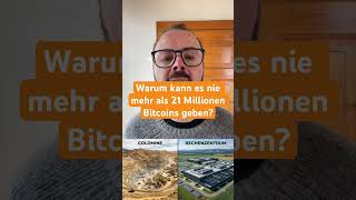 Warum kann es nie mehr als 21 Millionen Bitcoins geben?