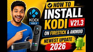 NEW! 🔥How to Install Kodi V21.3 on Firestick & Android TV 2026