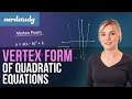 Exploring the Vertex Form of Quadratic Functions