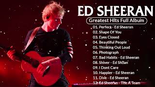 Ed Sheeran Full Hits Songs Collection Album 2025 - Ed Sheeran Best Songs Playlist 2025