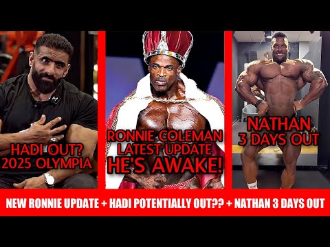 Newest Ronnie Coleman Update (He's Awake) + Hadi Potentially OUT of 25' Olympia + Nathan 3 Days Out