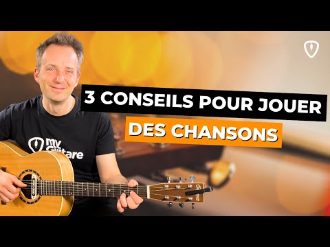 3 conseils pour jouer des chansons à la guitare