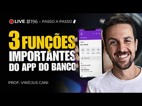 Live #196 - AS 3 FUNÇÕES MAIS ÚTEIS DO APLICATIVO DO SEU BANCO - PASSO A PASSO CELULAR