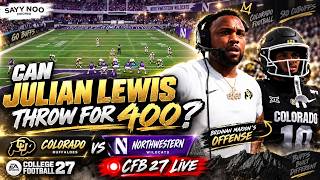 Can Julian Lewis THROW for 400, Colorado vs Northwestern CFB 27 LIVE