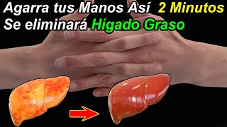 Agarra y mueve tus Manos Así! Se eliminará el Hígado Graso + Desintoxicación del Hígado
