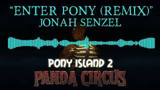 Pony Island 2: Panda Circus - OST Preview - "Enter Pony (Remix)" by Jonah Senzel