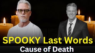 Eric Dane's Cause of Death Revealed | His Final Words to His Daughters Before Dying