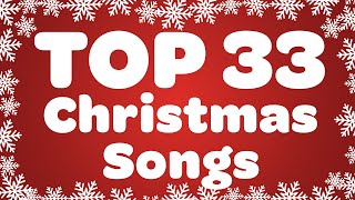 Top 33 Christmas Songs of All Time with Lyrics 🎄 2 Hour Christmas Music Playlist