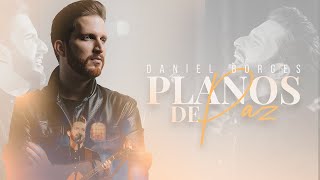 #DanielBorges​ #PlanosdePazDaniel Borges - Planos de Paz