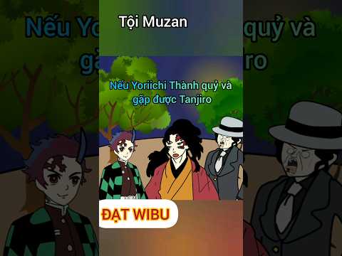 Nếu Yoriichi gặp Tanjiro