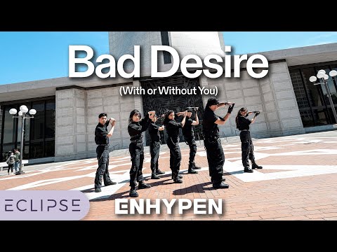 [KPOP ONE TAKE] ENHYPEN (엔하이픈) 'Bad Desire (With or Without You)' ECLIPSE Dance Cover, San Francisco