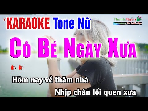 Cô Bé Ngày Xưa Karaoke Tone Nữ | Âm Thanh Tách Nhạc 2Fi – KARAOKE Nhạc Sống Thanh Ngân