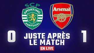 On débrief Sporting - Arsenal (à chaud)