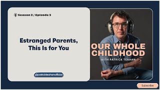 Estranged Parents, This Is For You