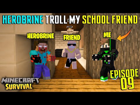 😱HEROBRINE AND ME TROLL MY BEST FRIEND IN MINECRAFT SURVIVAL (#09)