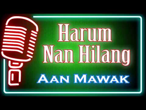 Harum Nan Hilang (Karaoke Minang) ~ Aan Mawak