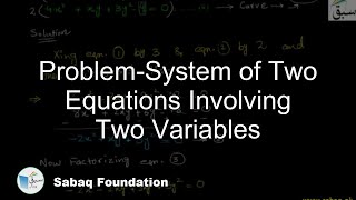 Problem-System of Two Equations Involving Two Variables