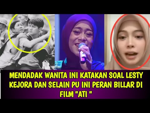 MENDADAK WANITA INI KATAKAN SOAL LESTY KEJORA DAN SELAIN PU INI PERAN BILLAR DI FILM "ATI "