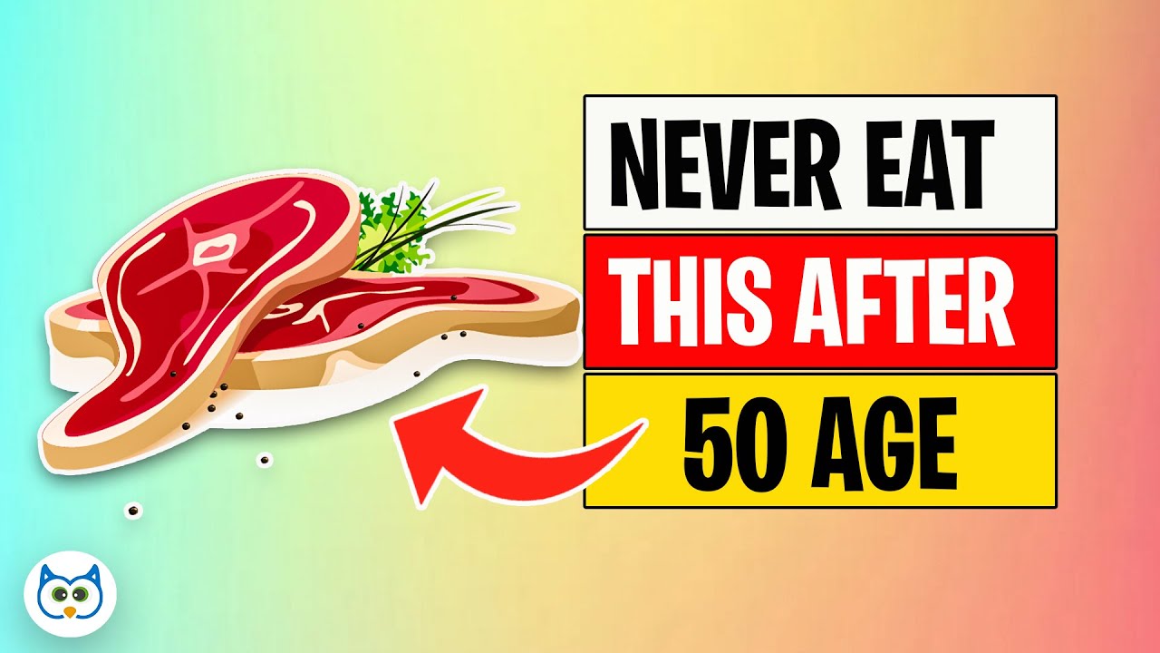 Never Eat These 10 Foods After Age 50