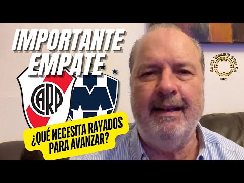 IMPORTANTE EMPATE | River Plate vs Monterrey | Mundial de Clubes FIFA 2025