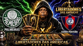Previsão: libertadores das Américas oitavas de finais.               Palmeiras  x Cerro Porteno. 