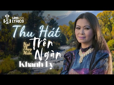 Khánh Ly  | Thu Hát Trên Ngàn (Ngô Thụy Miên) | Official Làng Văn (Lyrics)