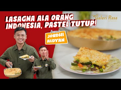 JORDHI ALDYAN | LASAGNA ALA ORANG INDONESIA! ~ PASTEL TUTUP