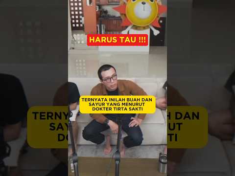 TERNYATA INILAH BUAH DAN SAYUR YANG MENURUT DOKTER TIRTA SAKTI
