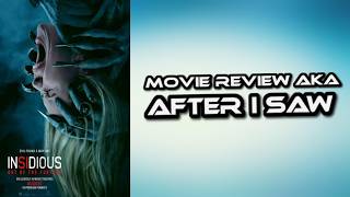 Insidious: Out of the Further - Movie Review aka After I Saw