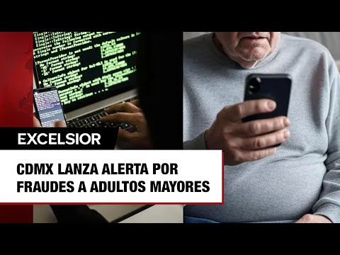 CDMX lanza alerta por fraudes a adultos mayores
