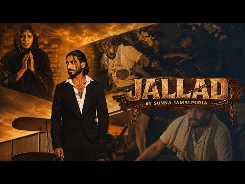 JALLAD - (Official Music Video) - SuNNa jamalpuria | prod. Jay Sandhu | DOP. Hassan