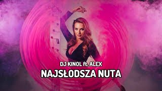 Dj Kinol ft. Alex- Najsłodsza nuta (Official Audio)