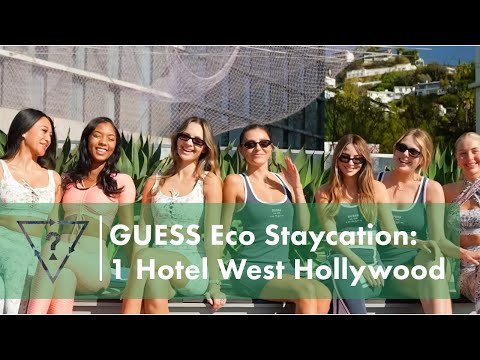 GUESS Eco Staycation: 1 Hotel West Hollywood | #GUESSEco