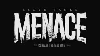 Lloyd Banks - Menace (ft. Conway the Machine)