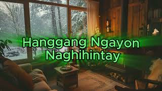Hanggang Ngayon Naghihintay - BAGONG PAMATAY PUSO TAGALOG LOVE SONGS 2025