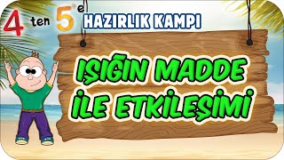 Işığın Madde ile Etkileşimi 📗 4'ten 5'e Hazırlık Kampı #2025