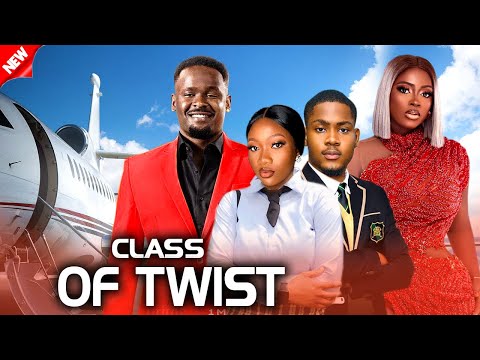 CLASS OF TWIST 3&4 - ZUBBY MICHAEL/CHINENYE NNEBE/CLINTON JOSHUA/ELLAIDUU NEW COMEDY NOLLYWOOD MOVIE