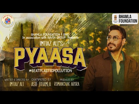 Imtiaz Ali&#39;s - Pyaasa | Ajay Devgn | World Environment Day 2025 | Bhamla Foundation