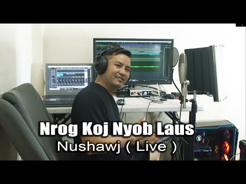 Nrog Koj Nyob Laus - Nushawj (Live)