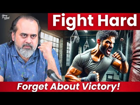 Fight hard, forget about victory || Acharya Prashant (2023)