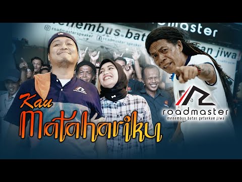 KAU MATAHARIKU - CAK SODIQ - OFFICIAL MUSIC VIDEO (By ROADMASTER )