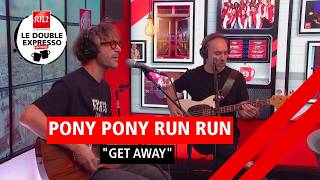 Pony Pony Run Run interprète "Get Away" dans Le Double Expresso RTL2