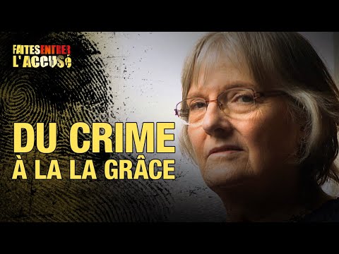 Faites Entrer l'Accusé : Jacqueline Sauvage, du crime à la grâce