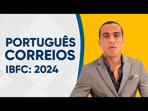 CONCURSO DOS CORREIOS 2024 - PORTUGUÊS (QUESTÕES IBFC)